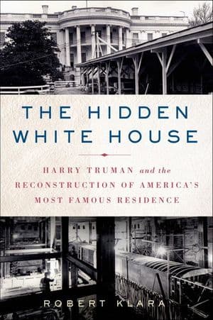 The Hidden White House