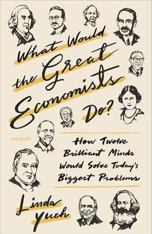 What Would the Great Economists Do?