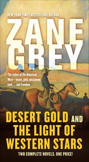 Desert Gold and The Light of Western Stars