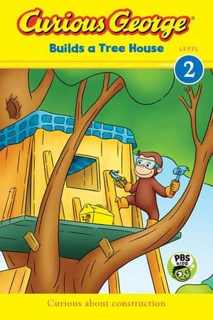 Curious George Builds a Tree House