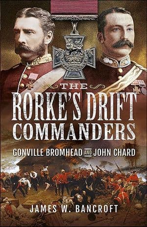 The Rorke's Drift Commanders