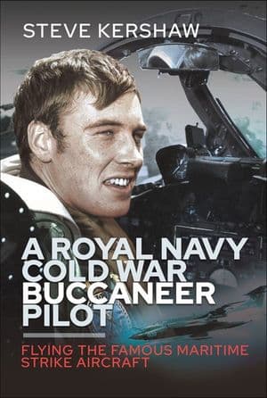 A Royal Navy Cold War Buccaneer Pilot