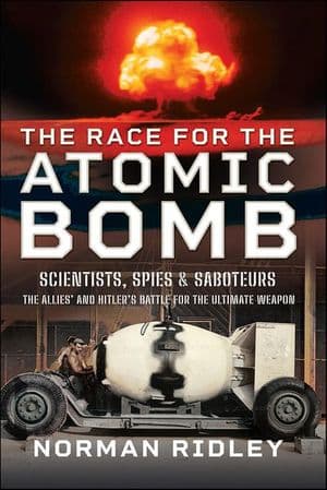 The Race for the Atomic Bomb