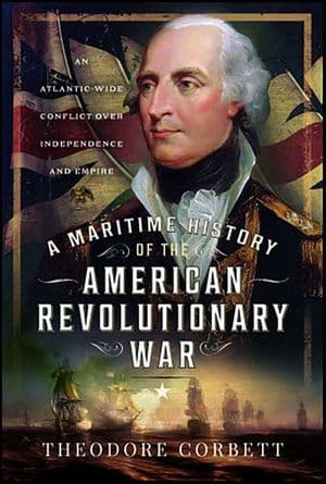 A Maritime History of the American Revolutionary War