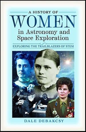 A History of Women in Astronomy and Space Exploration