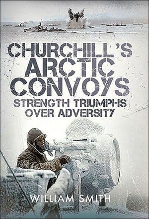 Churchill's Arctic Convoys