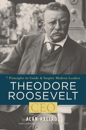 Theodore Roosevelt, CEO