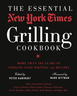 The Essential New York Times Grilling Cookbook