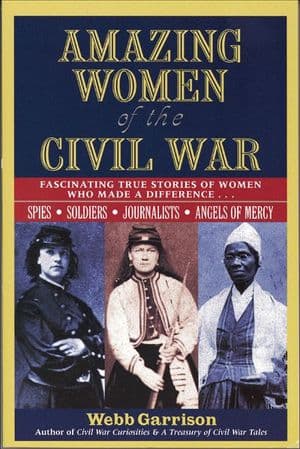 Amazing Women of the Civil War