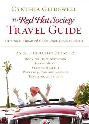 The Red Hat Society Travel Guide