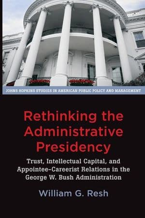 Rethinking the Administrative Presidency