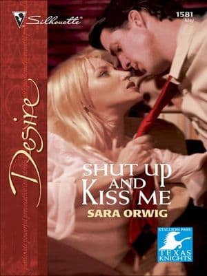 Shut Up and Kiss Me