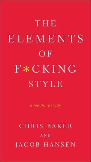 The Elements of F*cking Style