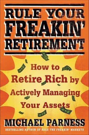 Rule Your Freakin' Retirement