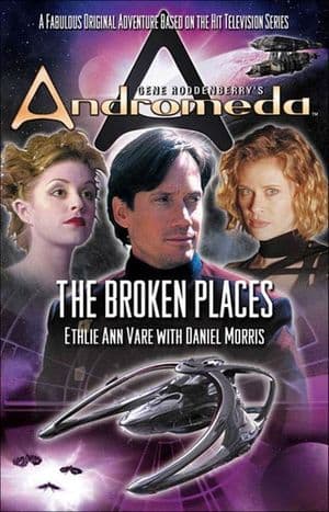 Gene Roddenberry's Andromeda: The Broken Places