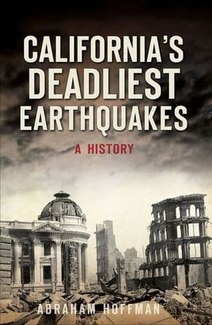 California's Deadliest Earthquakes