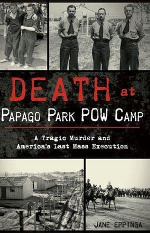 Death at Papago Park POW Camp