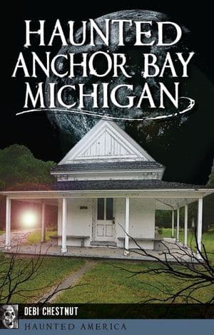 Haunted Anchor Bay, Michigan