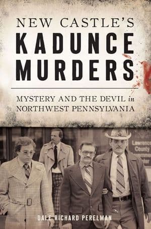 New Castle's Kadunce Murders