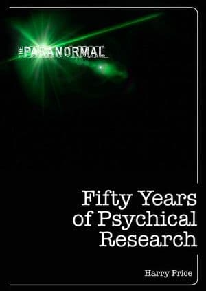 Fifty Years of Psychical Research