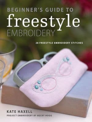 Beginner's Guide to Freestyle Embroidery