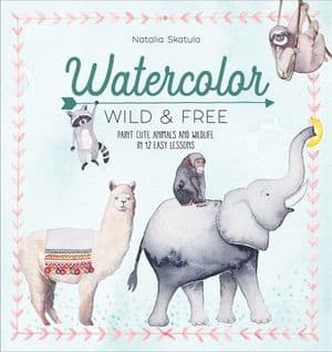 Watercolor: Wild & Free