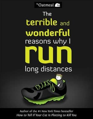 The Terrible and Wonderful Reasons Why I Run Long Distances