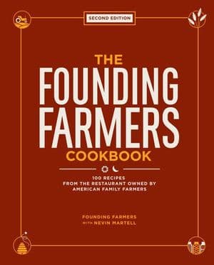 The Founding Farmers Cookbook, Second Edition