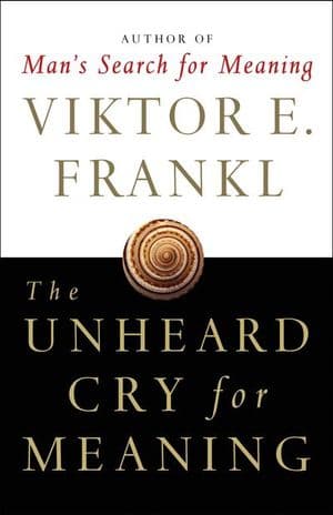 Buy The Unheard Cry for Meaning at Amazon