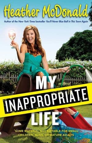 Buy My Inappropriate Life at Amazon