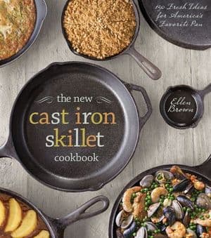 The New Cast Iron Skillet Cookbook