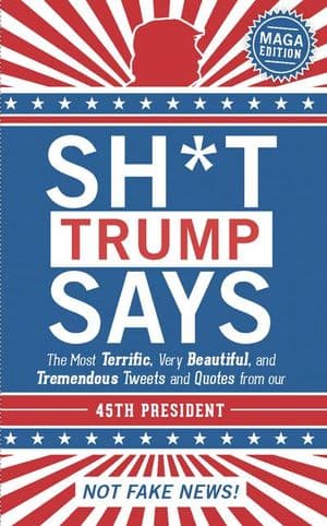 Sh*t Trump Says