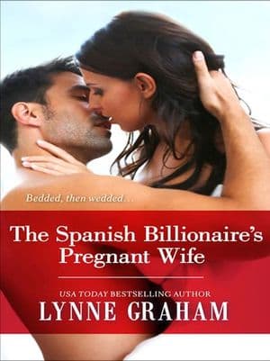 The Spanish Billionaire's Pregnant Wife