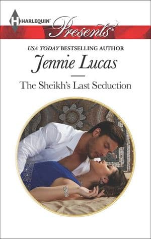 The Sheikh's Last Seduction