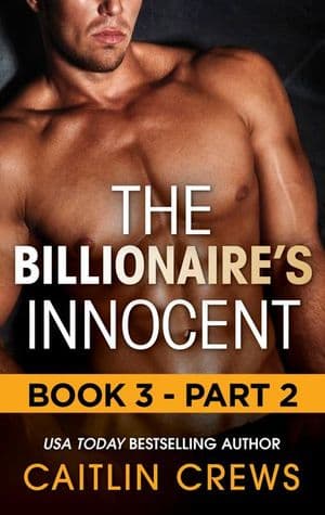 The Billionaire's Innocent: Book 3—Part 2