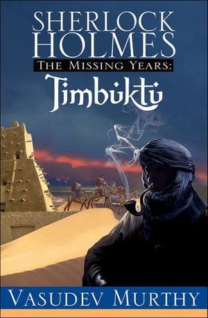 Sherlock Holmes Missing Years: Timbuktu