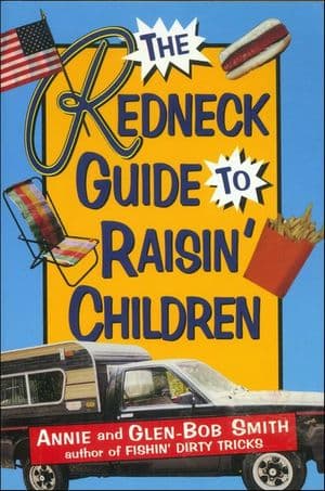 The Redneck Guide To Raisin' Children