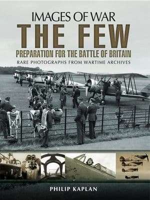 The Few: Preparation for the Battle of Britain