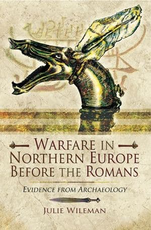 Warfare in Northern Europe Before the Romans