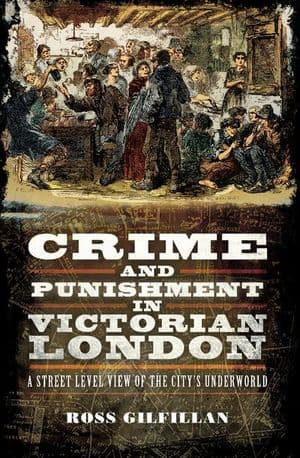 Crime and Punishment in Victorian London