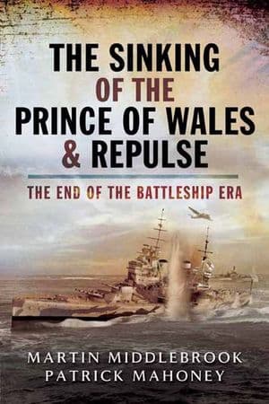 The Sinking of the Prince of Wales & Repulse