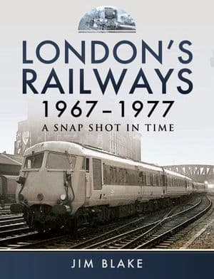 London's Railways, 1967–1977