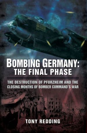 Bombing Germany: The Final Phase