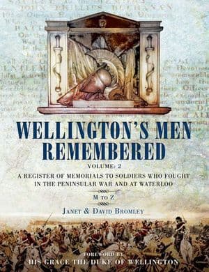 Wellington's Men Remembered Volume 2