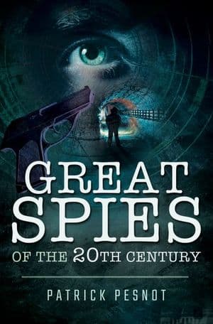 Great Spies of the 20th Century