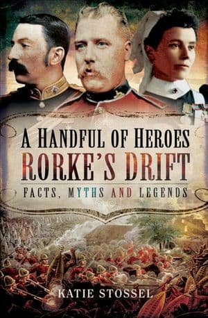 Buy A Handful of Heroes, Rorke's Drift at Amazon