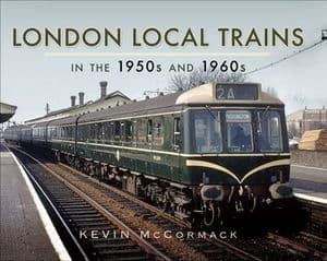 London Local Trains in the 1950s and 1960s