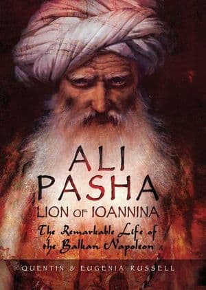 Ali Pasha, Lion of Ioannina