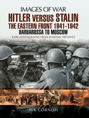 Hitler versus Stalin: The Eastern Front 1941–1942