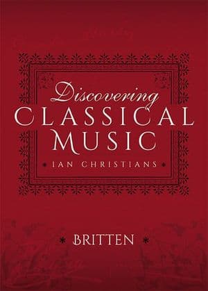 Discovering Classical Music: Britten